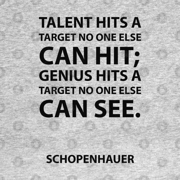 Talent hits a target no one else can hit; Genius hits a target no one else can see. by InspireMe